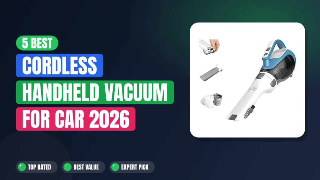 5 Best Cordless Handheld Vacuum for Car 2026