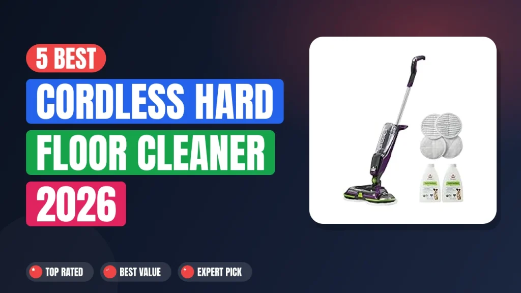5 Best Cordless Hard Floor Cleaner 2026