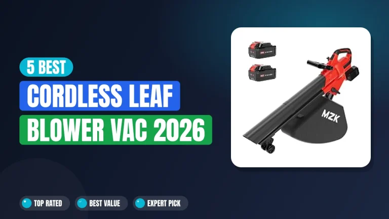 5 Best Cordless Leaf Blower Vac 2026