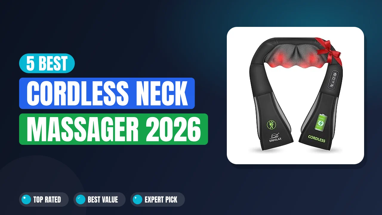 5 Best Cordless Neck Massager 2026
